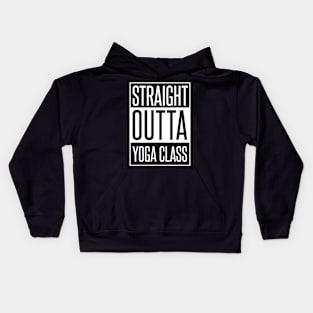 STRAIGHT OUTTA YOGA CLASS Kids Hoodie